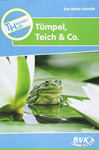 Themenheft Tümpel, Teich & Co.: 3.-4. Klasse (Themenhefte)