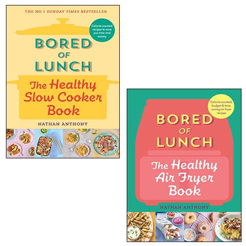 Bored of Lunch: The Healthy Air Fryer Book, Bored of Lunch: The Healthy Slow Cooker Book 2 Books Collection Set By Nathan Anthony
