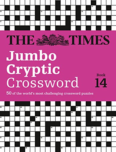 The Times Jumbo Cryptic Crossword Book 14: 50 of the World's Most Challenging Crossword Puzzles (Times Crosswords)