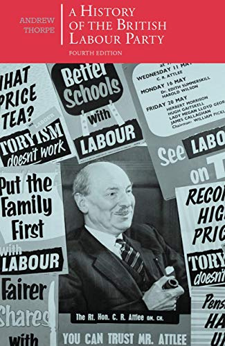 A History of the British Labour Party: 23 (British Studies Series)