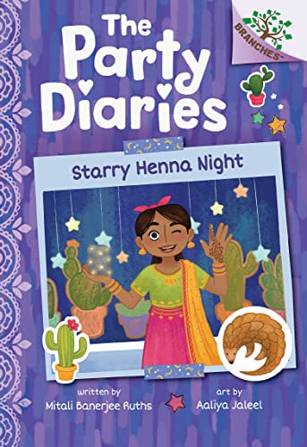 Starry Henna Night: Starry Henna Night: a Branches Book (The Party Diaries, 2)