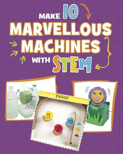 Make 10 Marvellous Machines with STEM (10 Ways to Build with STEM!)