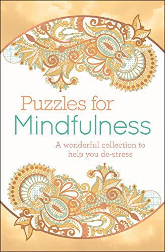 Puzzles for Mindfulness: A wonderful collection to help you de-stress (Mindful Puzzles)