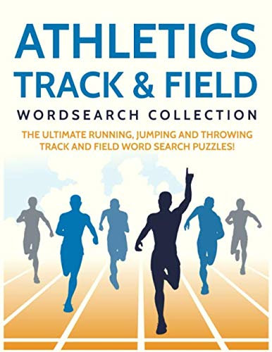Athletics Track & Field Wordsearch Collection: The Ultimate Running, Jumping and Throwing Track and Field Word Search Puzzles!