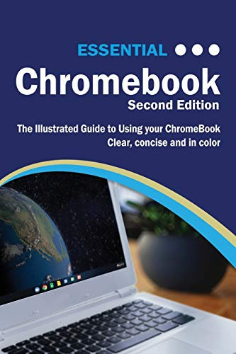 Essential Chromebook: The Illustrated Guide to Using Chromebook: 6