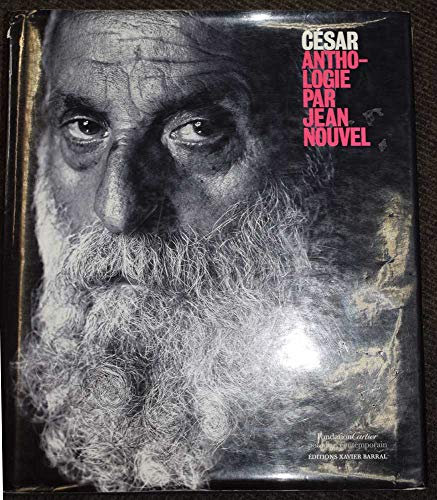 Cesar:Anthologie par Jean Nouvel: Anthologie par Jean Nouvel