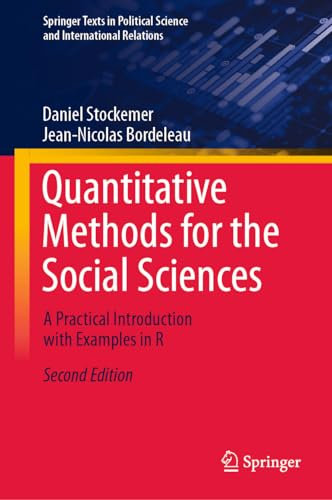 Quantitative Methods for the Social Sciences: A Practical Introduction with Examples in R (Springer Texts in Political Science and International Relations)