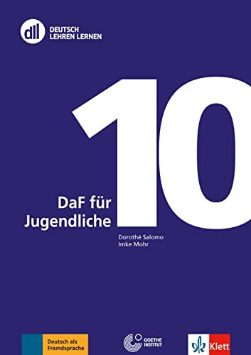 DLL 10: DaF für Jugendliche: Deutsch als Fremdsprache. Buch mit Videos (DLL - Deutsch Lehren Lernen: Die Fort- und Weiterbildungsreihe des Goethe-Instituts)