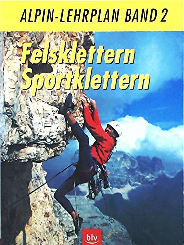 Alpin-Lehrplan, Bd.2, Felsklettern, Sportklettern
