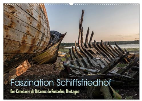 Faszination Schiffsfriedhof (Wandkalender 2026 DIN A2 quer), CALVENDO Monatskalender: Der Schiffsfriedhof von Bateaux de Rostellec, Bretangne (CALVENDO Orte)