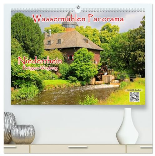 Wassermühlen Panorama Niederrhein Brüggen-Wegberg (hochwertiger Premium Wandkalender 2026 DIN A2 quer), Kunstdruck in Hochglanz: Wassermühlen sind ... ein Stück Kulturgut ist. (CALVENDO Orte)