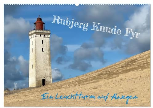 Rubjerg Knude Fyr - Ein Leuchtturm auf Abwegen (Wandkalender 2026 DIN A2 quer), CALVENDO Monatskalender: Der besondere Leuchtturm im Norden Dänemarks (CALVENDO Orte)