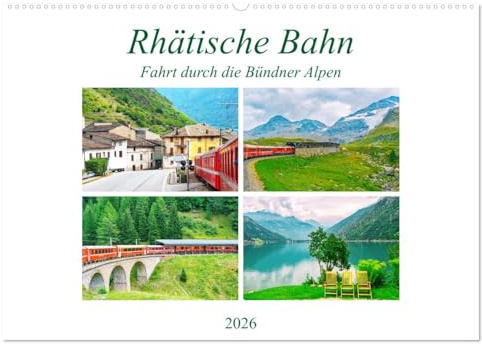 Rhätische Bahn - Fahrt durch die Bündner Alpen (Wandkalender 2026 DIN A2 quer), CALVENDO Monatskalender: Hoch hinauf zum Gletscher und tief hinab ins Palmenparadies Italien. (CALVENDO Orte)