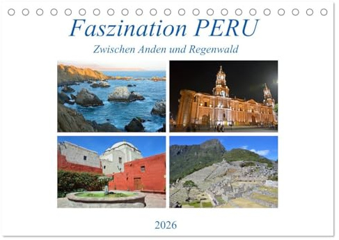 Faszination PERU, zwischen Anden und Regenwald (Tischkalender 2026 DIN A5 quer), CALVENDO Monatskalender: Ein Land mit traumhafter Natur und großer Geschichte (CALVENDO Orte)