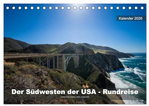 Der Südwesten der USA - Rundreise (Tischkalender 2026 DIN A5 quer), CALVENDO Monatskalender: Rundreise durch die Nationalparks und Naturlandschaften im Südwesten der USA. (CALVENDO Orte)