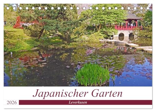Japanischer Garten Leverkusen (Tischkalender 2026 DIN A5 quer), CALVENDO Monatskalender: Frühling im Japanischen Garten Leverkusen (CALVENDO Natur)