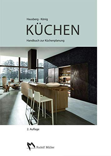 Küchen: Handbuch zur Küchenplanung