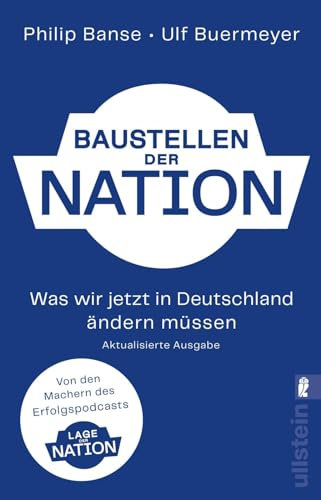 Baustellen der Nation: Was wir jetzt in Deutschland ändern müssen | Die erweiterte und aktualisierte Ausgabe zum Podcast Lage der Nation