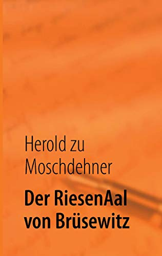 Der RiesenAal von Brüsewitz: Die Sichtung eines Mythos