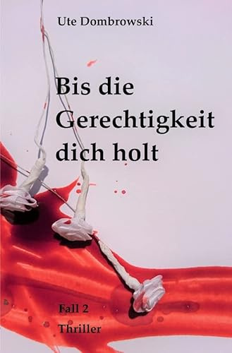 Bis die Gerechtigkeit dich holt