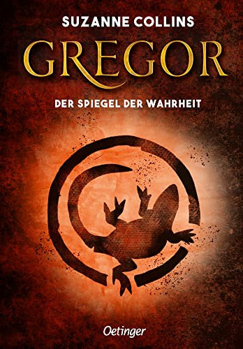 Gregor 3. Gregor und der Spiegel der Wahrheit: Spannendes Fantasy-Abenteuer über den Kampf von Gut gegen Böse für Kinder ab 10 Jahren von der Autorin ... von Panem (Gregor im Unterland, Band 3)