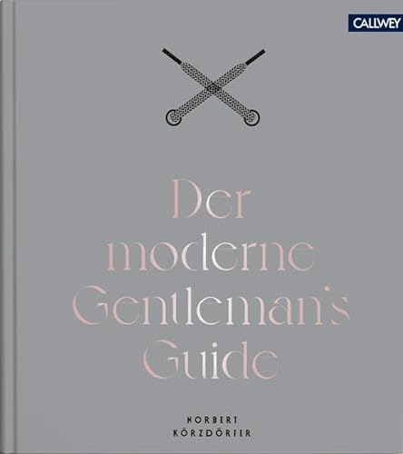 Der moderne Gentleman`s Guide