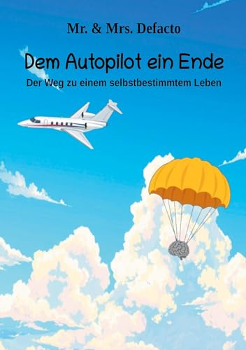 Raus aus dem Autopilot: Der Weg zu mehr Freiheit