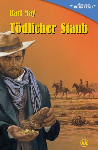 Tödlicher Staub. Auszug aus Winnetou III (Abenteuer Winnetou)