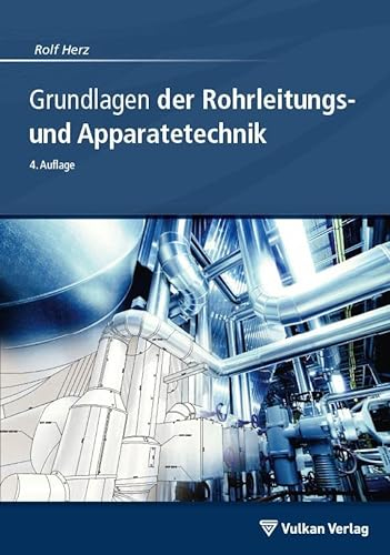 Grundlagen der Rohrleitungs- und Apparatetechnik
