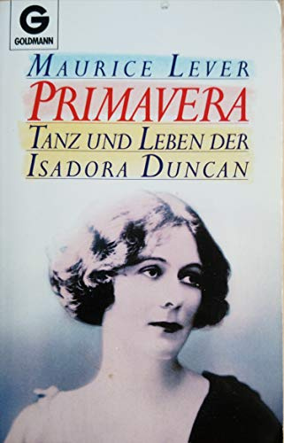 Primavera. Tanz und Leben der Isadora Duncan