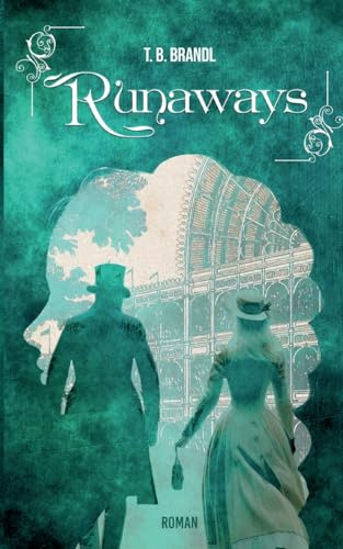 Runaways: Historischer Roman (London, 1851)