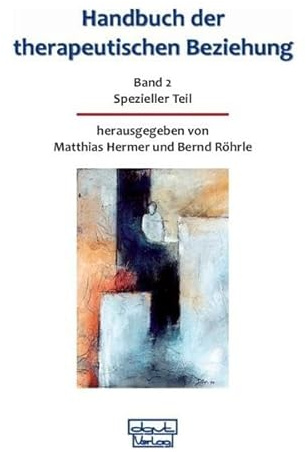 Handbuch der therapeutischen Beziehung / Gesamtwerk: Handbuch der therapeutischen Beziehung 2: Spezieller Teil: BD 2