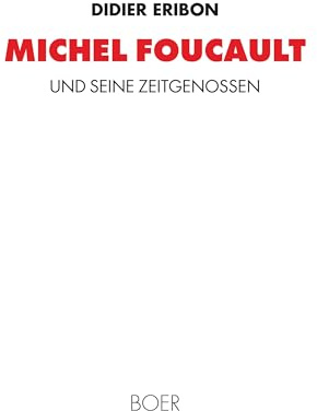 Foucault und seine Zeitgenossen