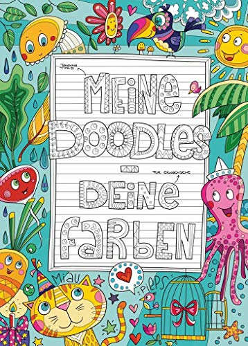 Meine Doodles - Deine Farben: Ein verspieltes Malbuch für Erwachsene