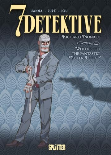 7 Detektive: Richard Monroe – Who killed the fantastic Mister Leeds?
