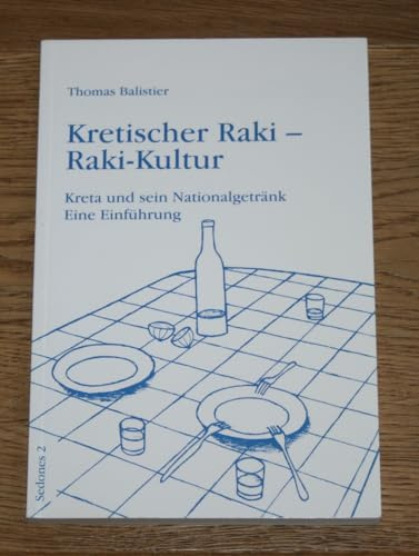 Kretischer Raki - Raki-Kultur. Kreta und sein Nationalgetränk. Eine Einführung (Sedones)