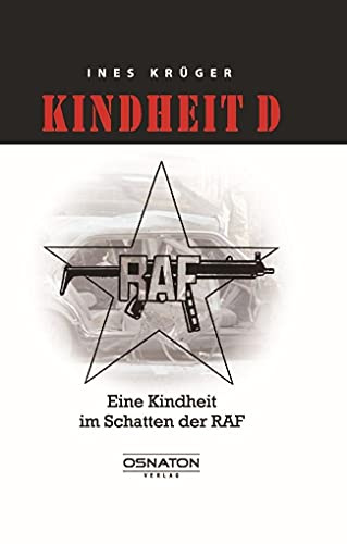 Kindheit D: Eine Kindheit im Schatten der RAF