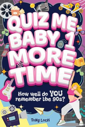 Quiz Me Baby One More Time: The very VERY best of the 90s activity book of mixed puzzles and trivia