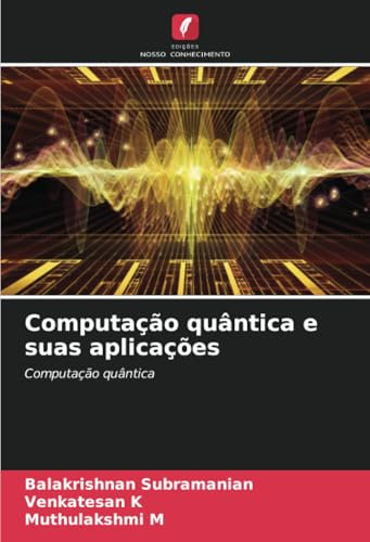Computação quântica e suas aplicações: Computação quântica