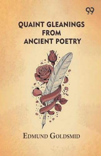 Quaint Gleanings From Ancient Poetry