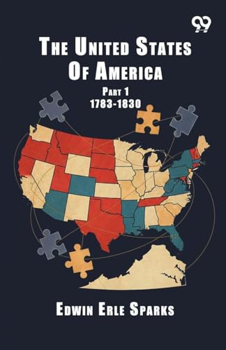 The United States Of America: Part 1 1783-1830