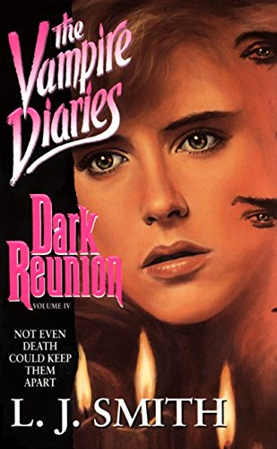 Vampire Diaries #4: Dark Reunion (The Vampire Diaries, Band 4)
