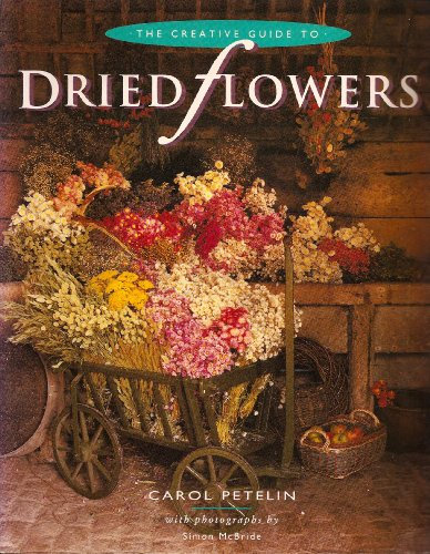 The Creative Guide to Dried Flowers