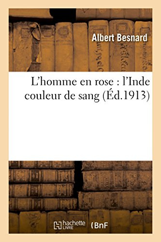 L'homme en rose : l'Inde couleur de sang (Histoire)