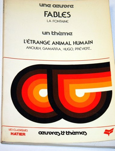 Fables 1, 2, 3. L'Etrange Animal Humain
