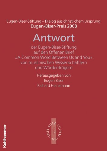 Antwort der Eugen-Biser-Stiftung auf den Offenen Brief A Common Word between Us and You: Eugen-Biser-Preis 2008