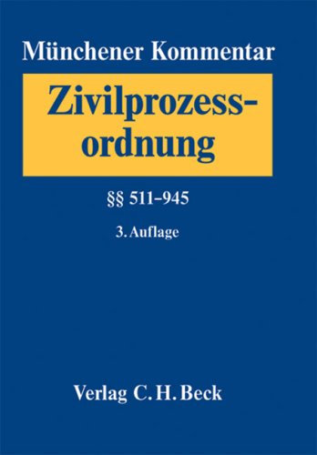 Münchener Kommentar zur Zivilprozessordnung Bd. 2: §§ 511-945