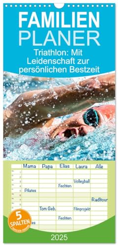 Familienplaner 2025 - Triathlon: Mit Leidenschaft zur persönlichen Bestzeit mit 5 Spalten (Wandkalender, 21 cm x 45 cm), CALVENDO