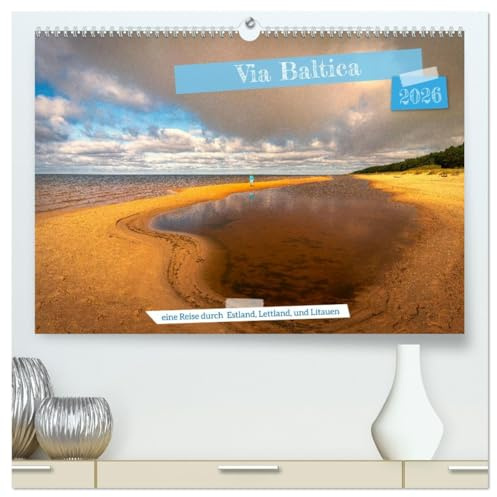 Via Baltica - eine Reise durch Estland, Lettland und Litauen (hochwertiger Premium Wandkalender 2026 DIN A2 quer), Kunstdruck in Hochglanz: Baltikum, ... Lettland und Litauen. (CALVENDO Orte)