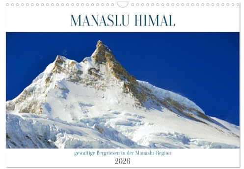 MANASLU HIMAL gewaltige Bergriesen (Wandkalender 2026 DIN A3 quer), CALVENDO Monatskalender: Bilder von grandiosen Bergen in der einzigartigen ... um den 8163 m hohen Manaslu. (CALVENDO Natur)